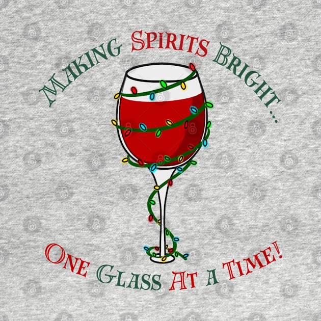 Making Spirits Bright...One Glass at a Time by FeFe's Tee Trendz